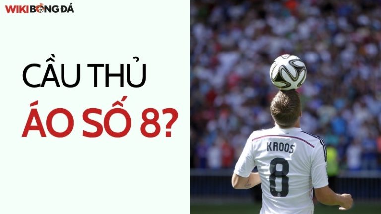 cầu thủ mặc áo số 8